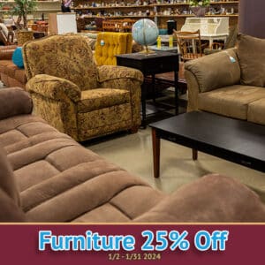 Our Furniture sale is 25% Off on January 2nd thru the 31st, 2023.